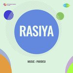 Rasiya - Mohini Patel Song Download